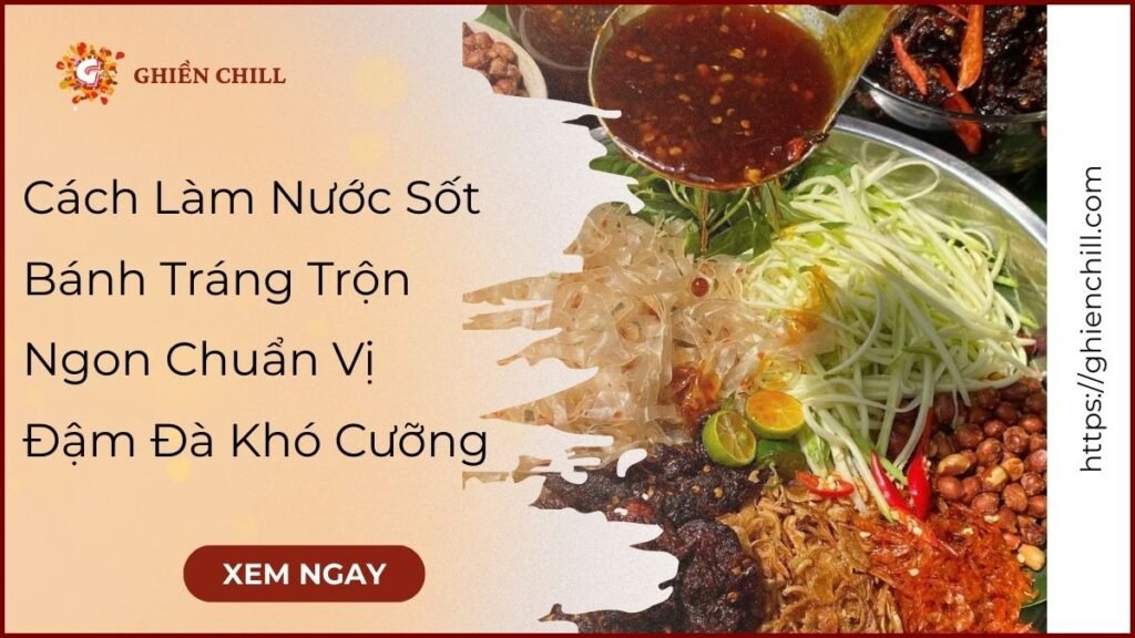 Cách làm nước sốt bánh tráng trộn thơm ngon đậm vị tại nhà