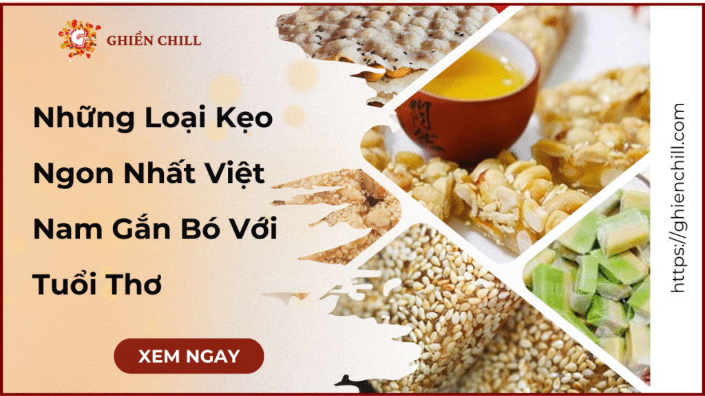 Những Loại Kẹo Ngon Nhất Việt Nam