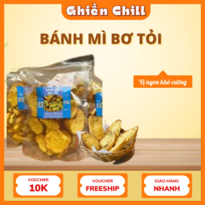 Bánh mì bơ tỏi giòn tan vị mặn – Snack cay mặn Ghiền Chill, cực cuốn, giao hàng freeship