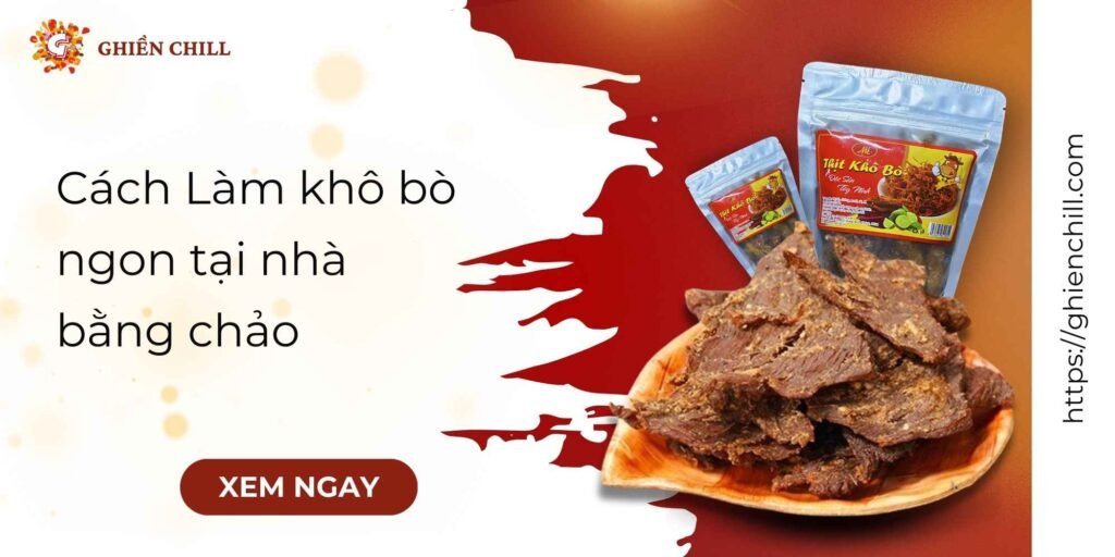 Cách Làm Khô Bò Ngon Tại Nhà Bằng Chảo (Công Thức Đơn Giản Hiệu Quả)