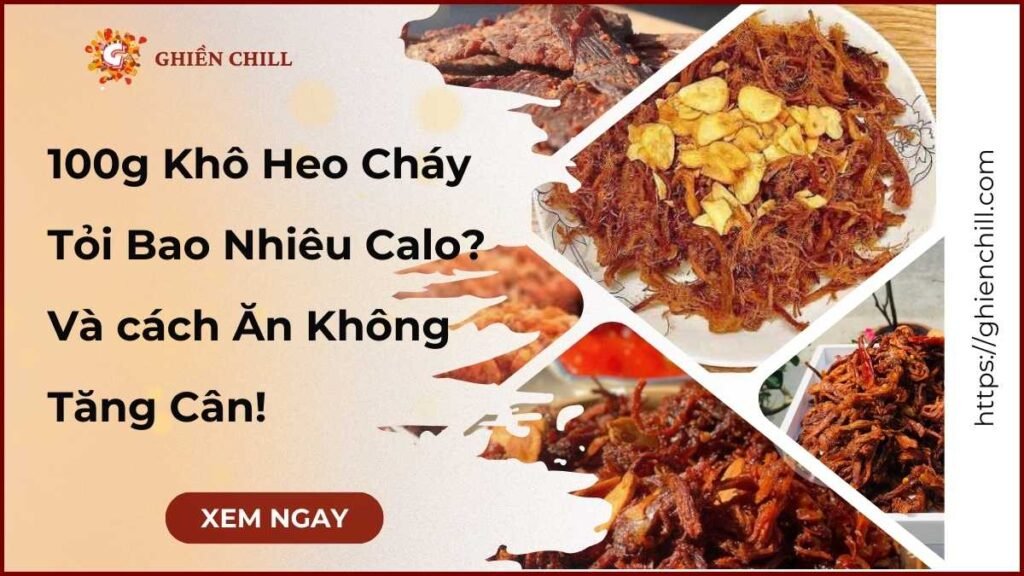 bài viết 100g heo khô cháy tỏi bao nhiêu calo, với một phần ăn được cân đo chính xác